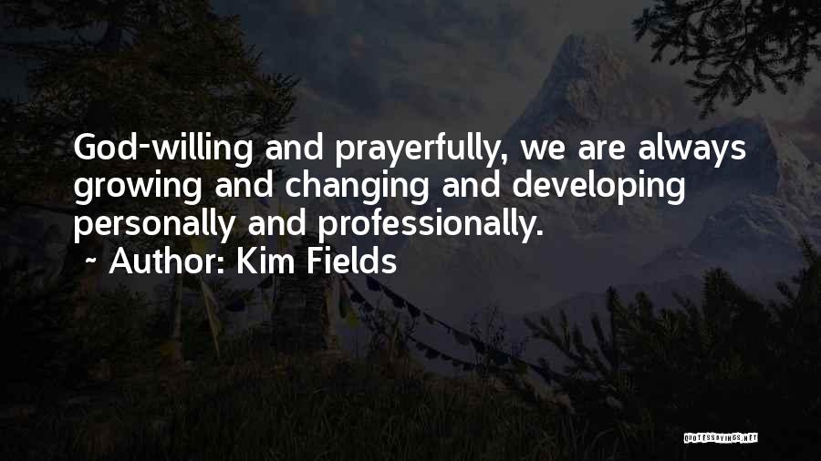 Growing Personally Quotes By Kim Fields