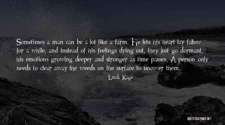Growing Stronger Love Quotes By Linda Kage Growing Stronger Love Quotes By Linda Kage