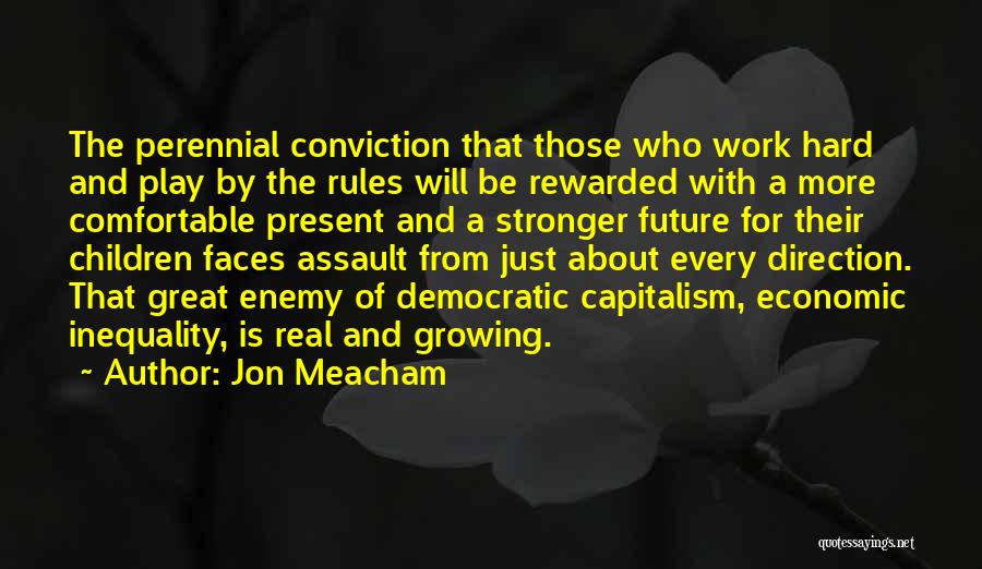 Growing Stronger Quotes By Jon Meacham