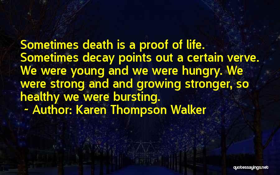 Growing Stronger Quotes By Karen Thompson Walker