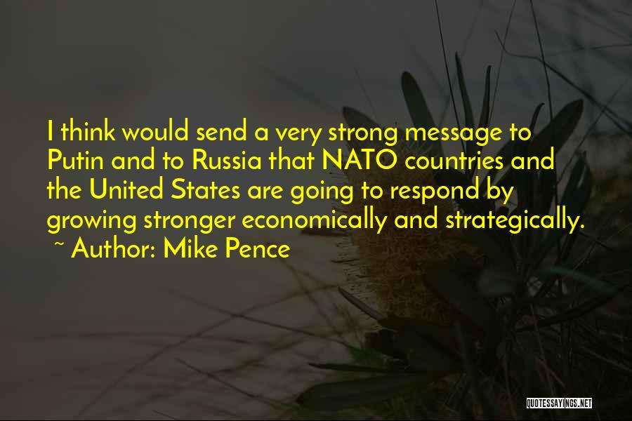 Growing Stronger Quotes By Mike Pence