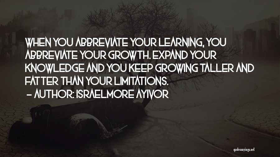 Growing Taller Quotes By Israelmore Ayivor