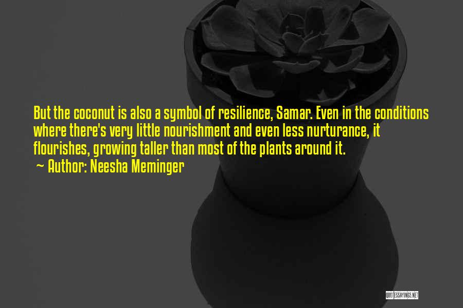 Growing Taller Quotes By Neesha Meminger