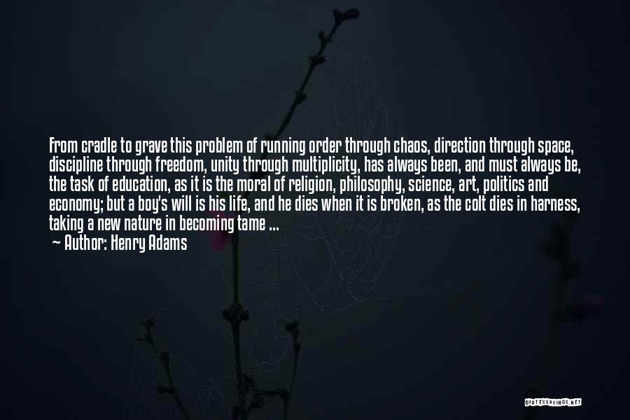 Growing Through Life Quotes By Henry Adams