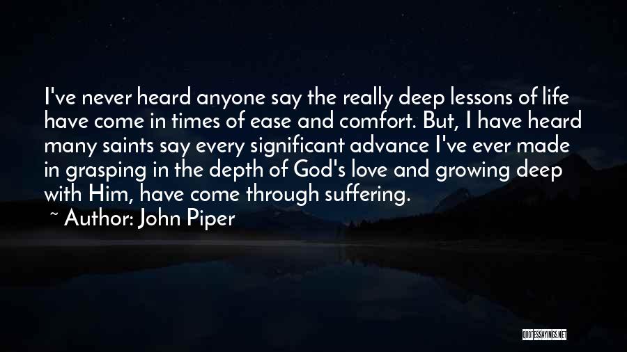 Growing Through Life Quotes By John Piper