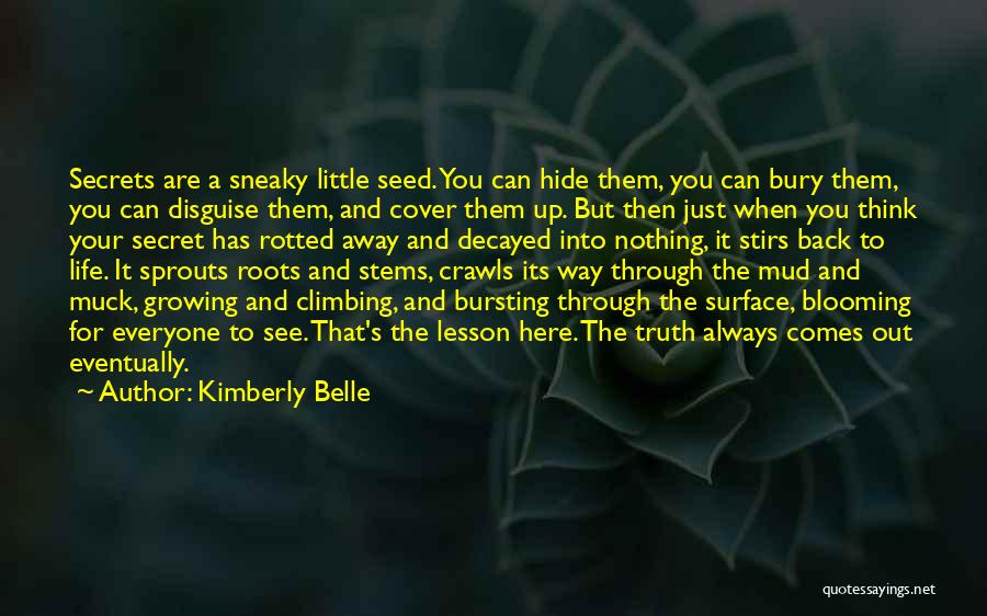 Growing Through Life Quotes By Kimberly Belle
