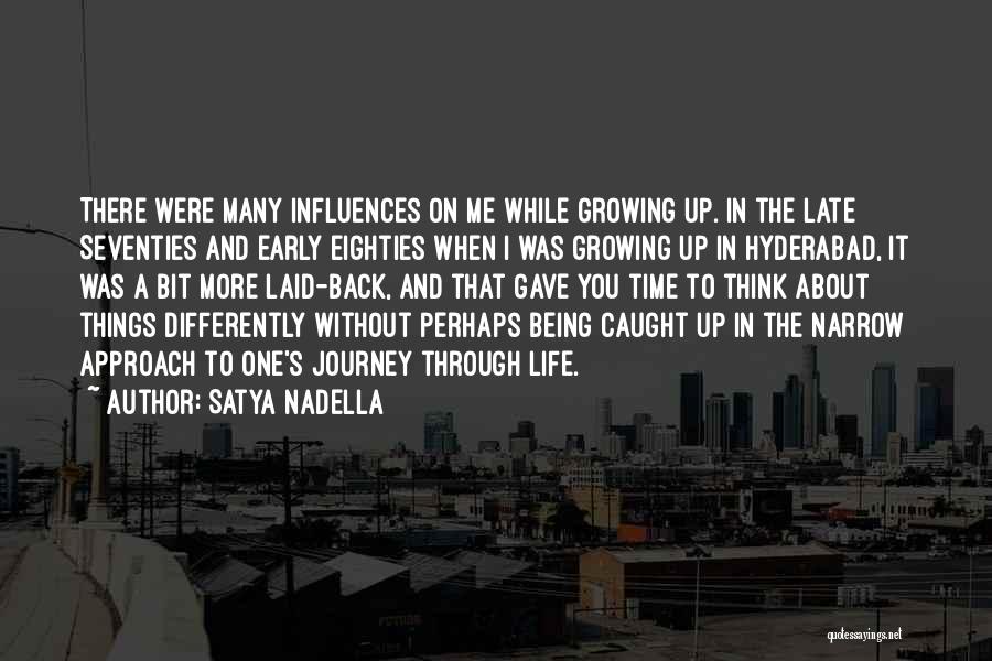 Growing Through Life Quotes By Satya Nadella