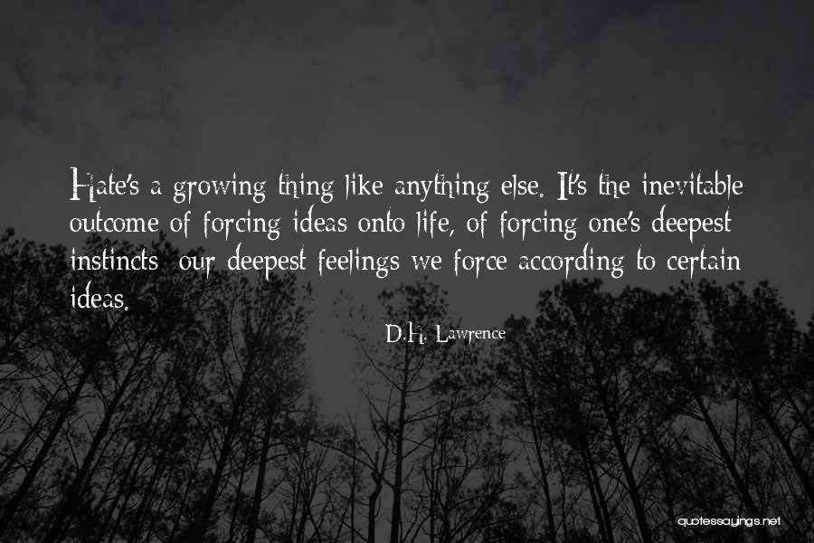 Growing To Hate Someone Quotes By D.H. Lawrence Growing To Hate Someone Quotes By D.H. Lawrence