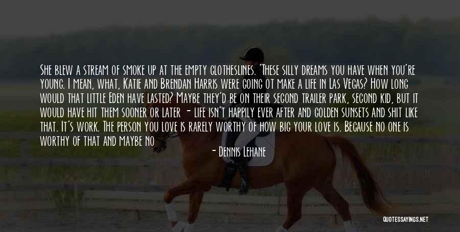 Growing To Hate Someone Quotes By Dennis Lehane Growing To Hate Someone Quotes By Dennis Lehane