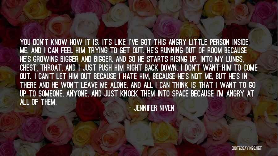 Growing To Hate Someone Quotes By Jennifer Niven Growing To Hate Someone Quotes By Jennifer Niven