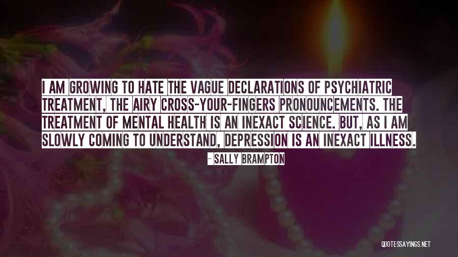 Growing To Hate Someone Quotes By Sally Brampton Growing To Hate Someone Quotes By Sally Brampton