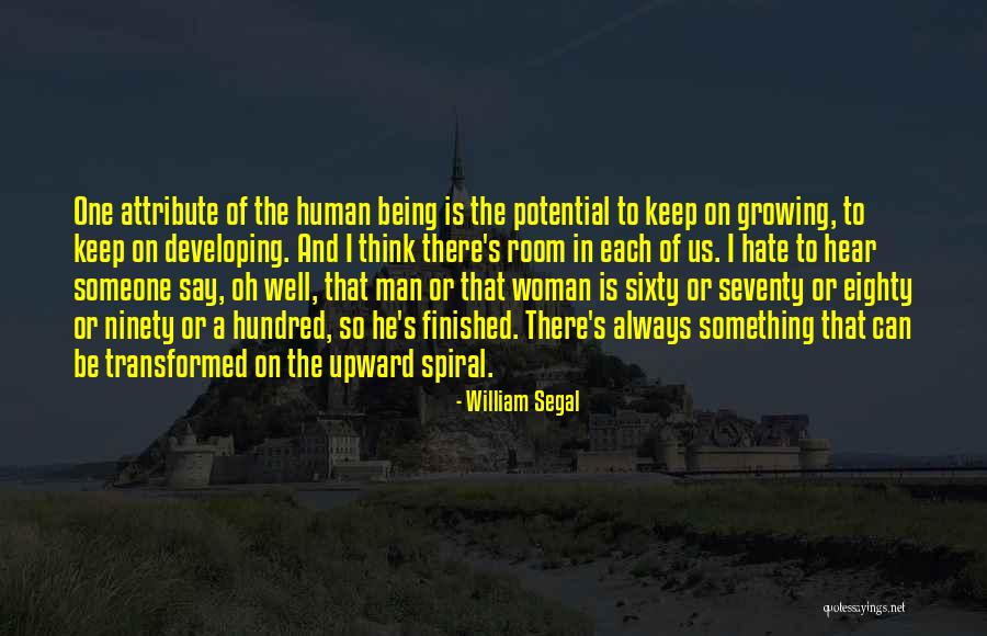 Growing To Hate Someone Quotes By William Segal Growing To Hate Someone Quotes By William Segal