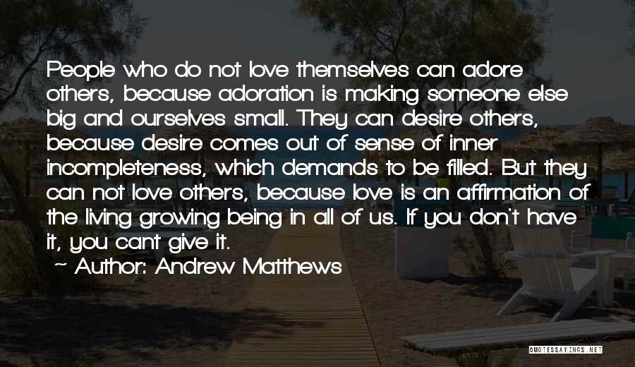 Growing To Love Someone Quotes By Andrew Matthews