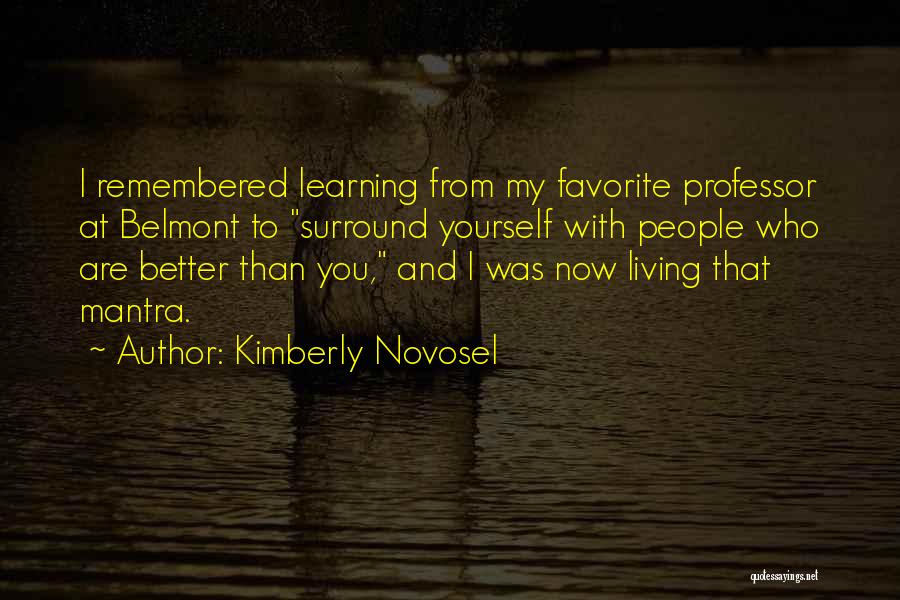 Growing To Love Someone Quotes By Kimberly Novosel