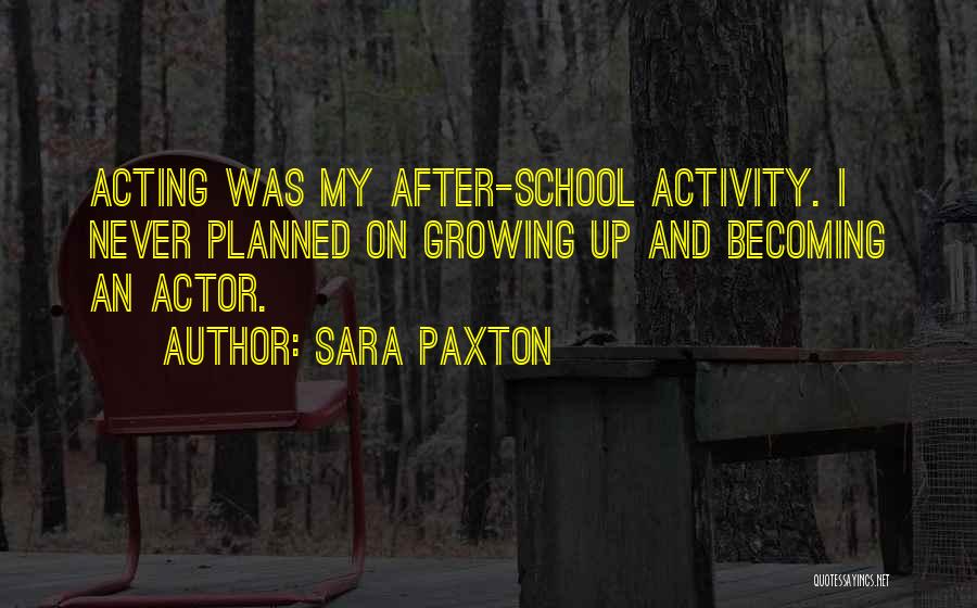 Growing Up And Becoming Who You Are Quotes By Sara Paxton