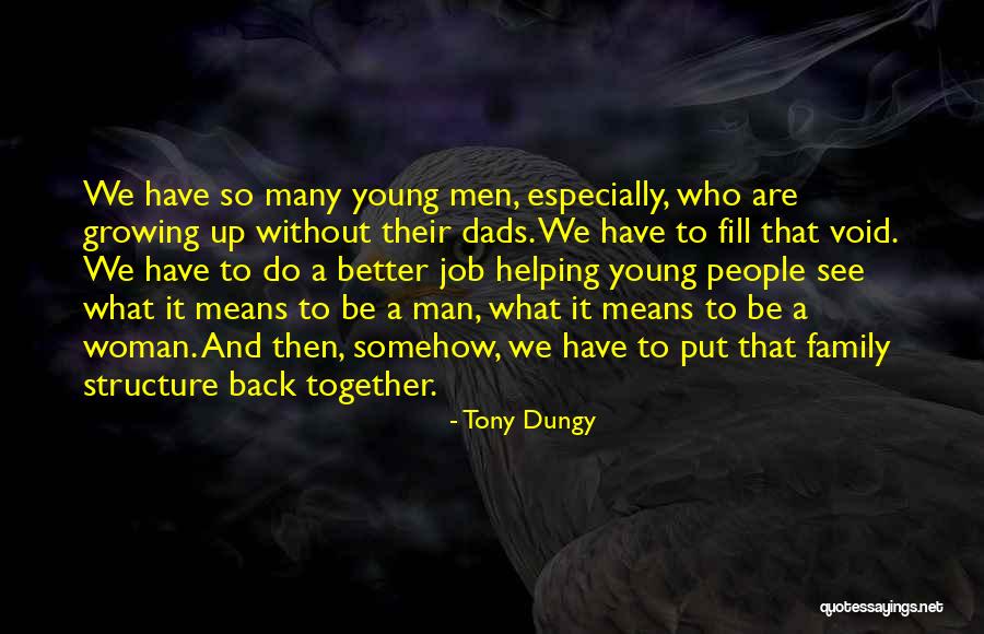 Growing Up And Family Quotes By Tony Dungy Growing Up And Family Quotes By Tony Dungy