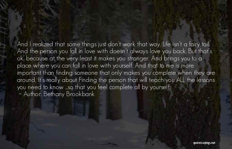 Growing Up And Finding Love Quotes By Bethany Brookbank