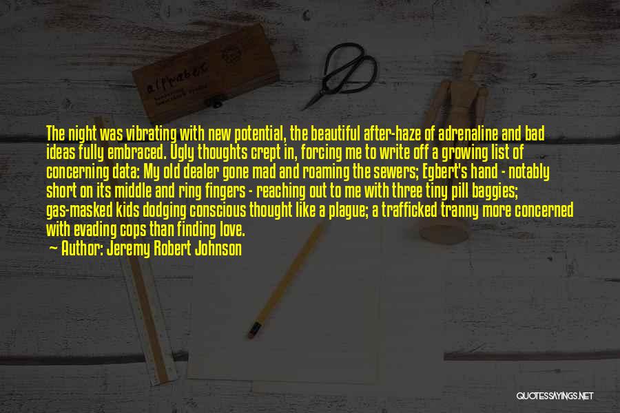 Growing Up And Finding Love Quotes By Jeremy Robert Johnson