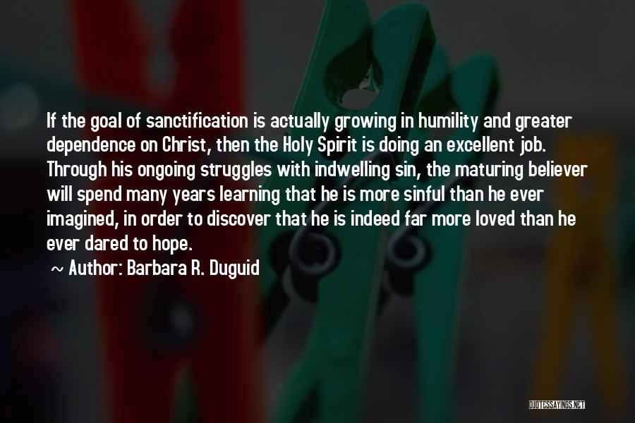 Growing Up And Maturing Quotes By Barbara R. Duguid