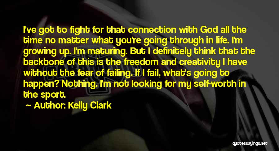 Growing Up And Maturing Quotes By Kelly Clark