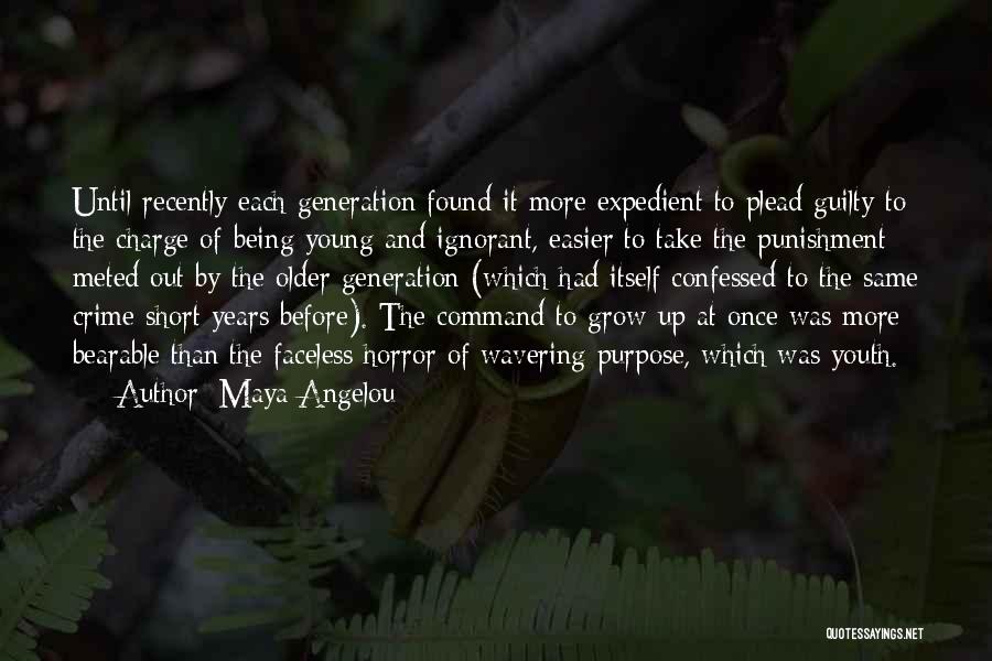 Growing Up And Maturity Quotes By Maya Angelou