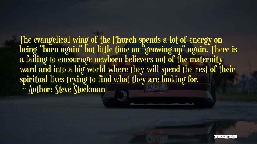 Growing Up And Maturity Quotes By Steve Stockman