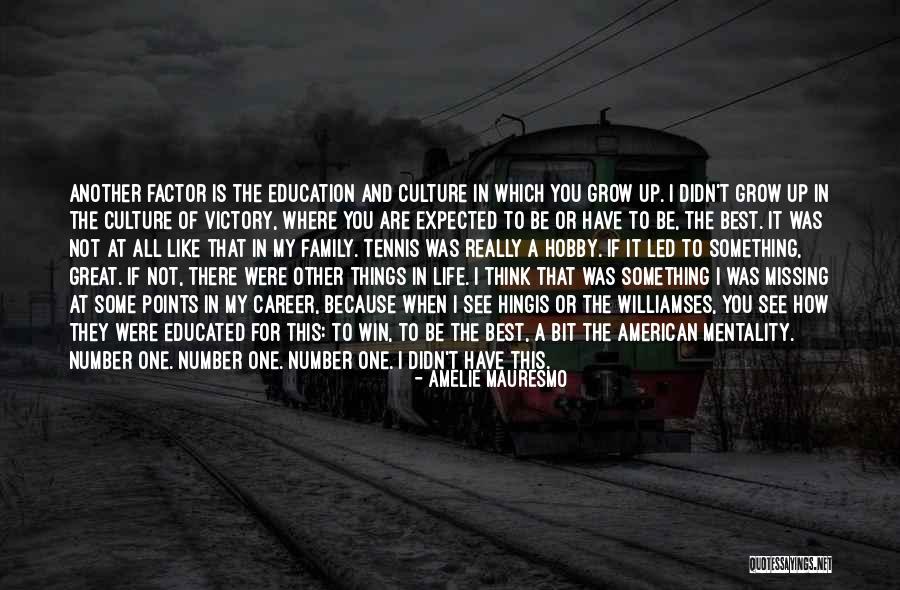 Growing Up And Missing The Past Quotes By Amelie Mauresmo Growing Up And Missing The Past Quotes By Amelie Mauresmo