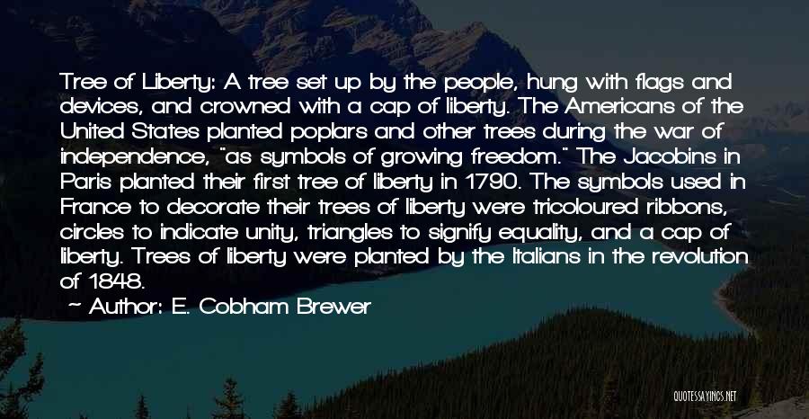 Growing Up And Trees Quotes By E. Cobham Brewer