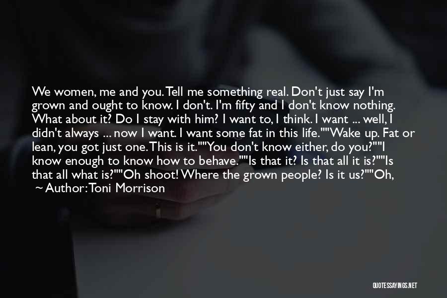 Growing Up And Trees Quotes By Toni Morrison