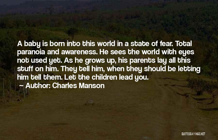 Growing Up Baby Quotes By Charles Manson