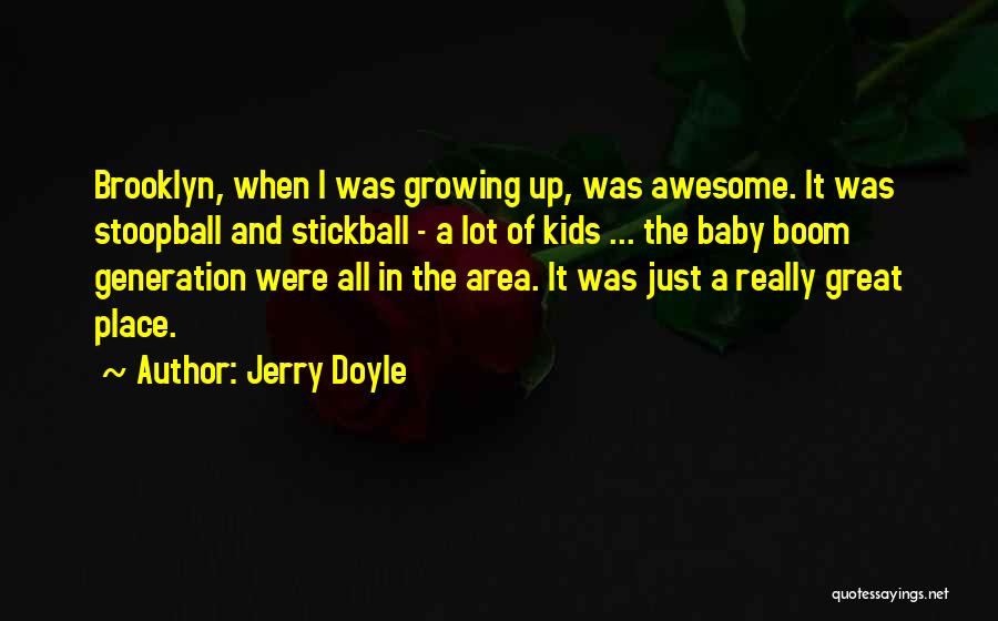 Growing Up Baby Quotes By Jerry Doyle