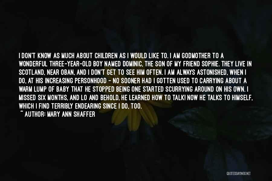 Growing Up Baby Quotes By Mary Ann Shaffer