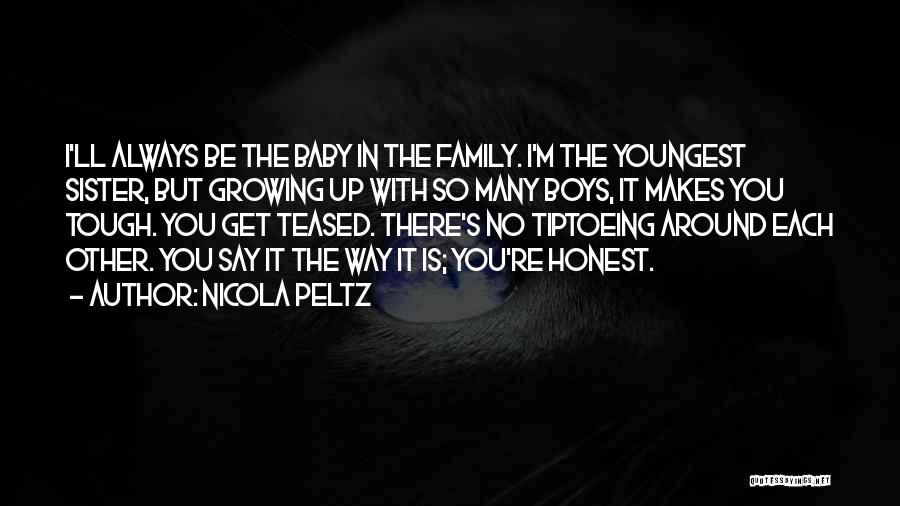 Growing Up Baby Quotes By Nicola Peltz