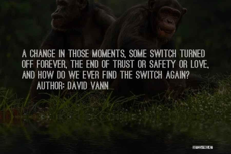 Growing Up Change Quotes By David Vann