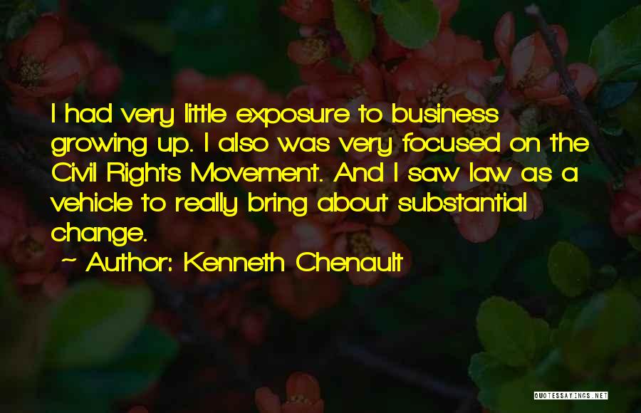 Growing Up Change Quotes By Kenneth Chenault