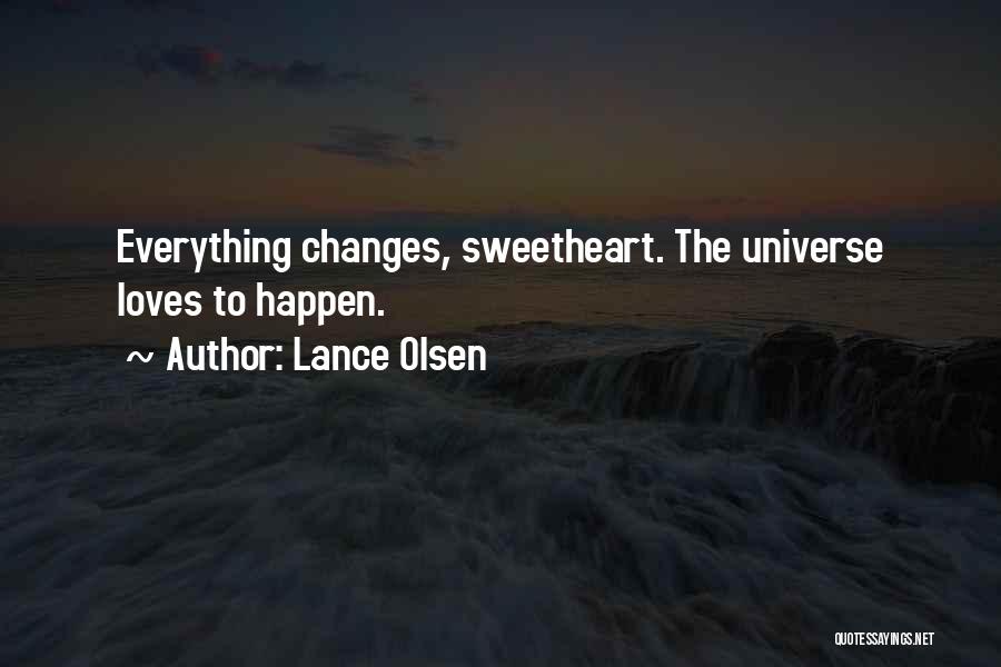 Growing Up Change Quotes By Lance Olsen