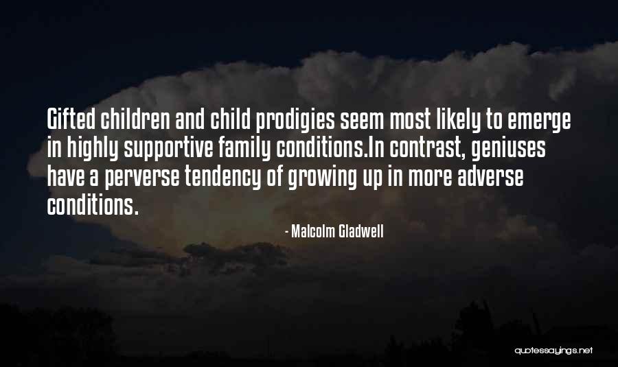Growing Up Child Quotes By Malcolm Gladwell Growing Up Child Quotes By Malcolm Gladwell