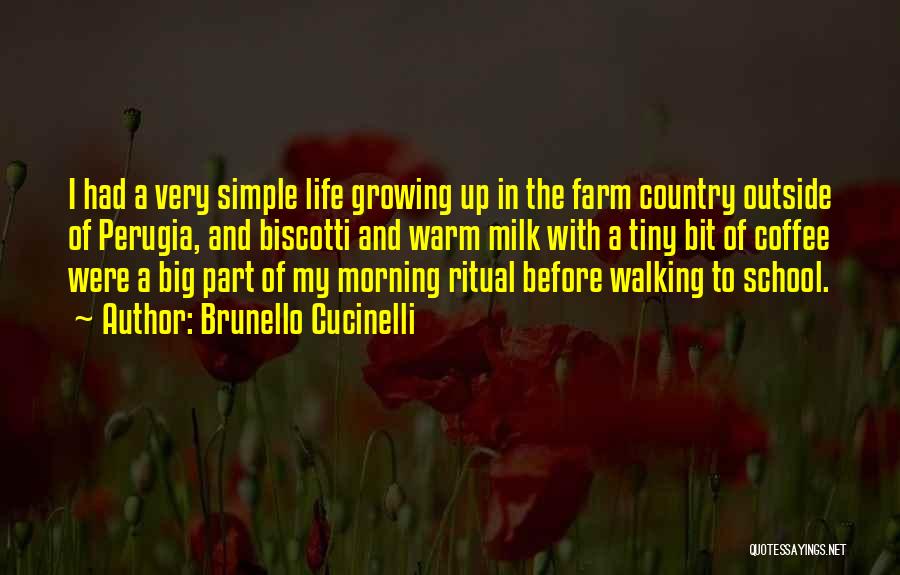 Growing Up Country Quotes By Brunello Cucinelli