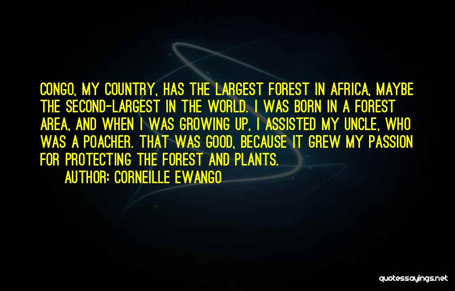 Growing Up Country Quotes By Corneille Ewango