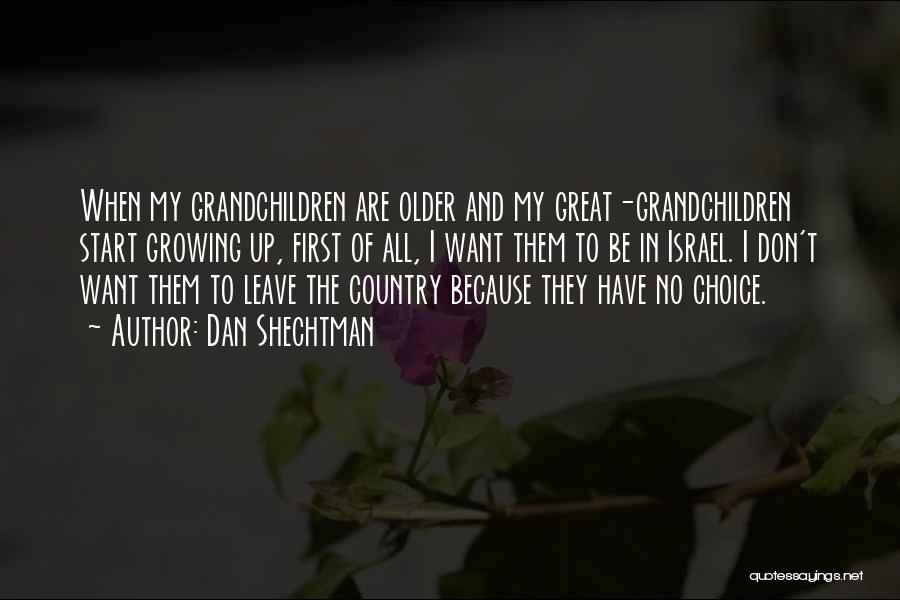 Growing Up Country Quotes By Dan Shechtman