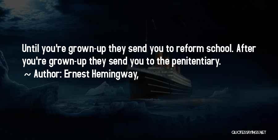 Growing Up Country Quotes By Ernest Hemingway,