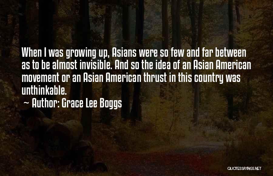 Growing Up Country Quotes By Grace Lee Boggs