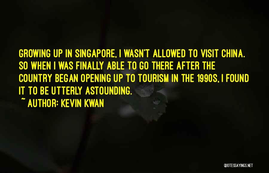 Growing Up Country Quotes By Kevin Kwan