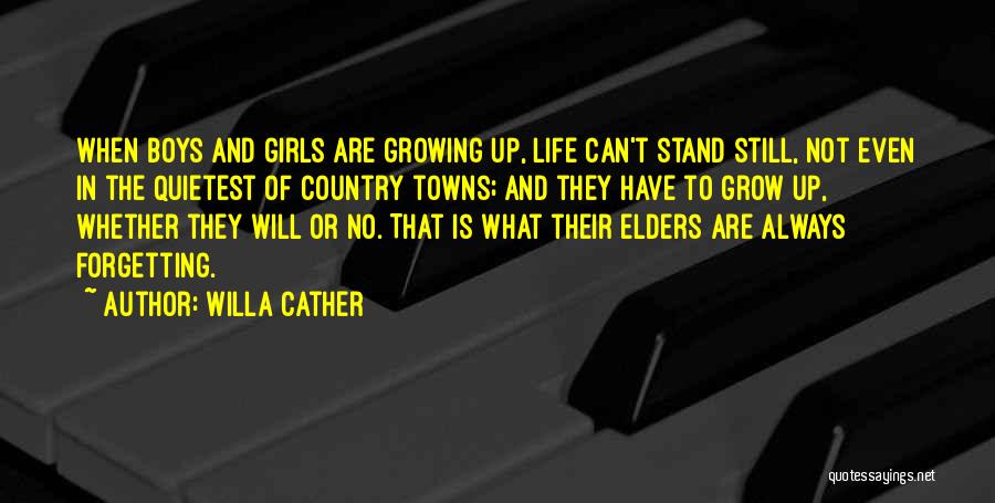 Growing Up Country Quotes By Willa Cather