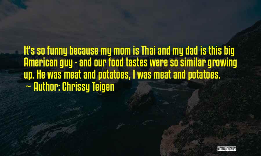 Growing Up Funny Quotes By Chrissy Teigen