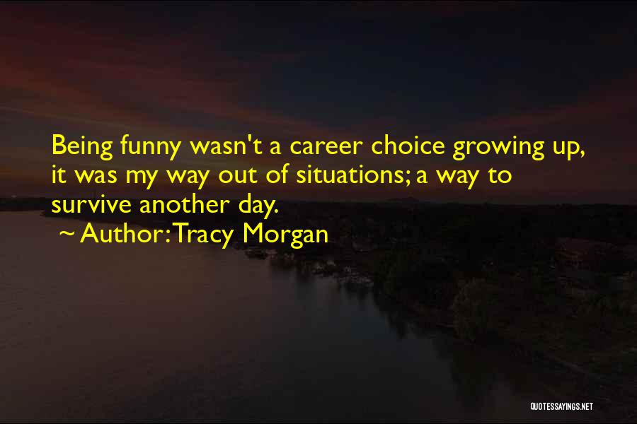 Growing Up Funny Quotes By Tracy Morgan