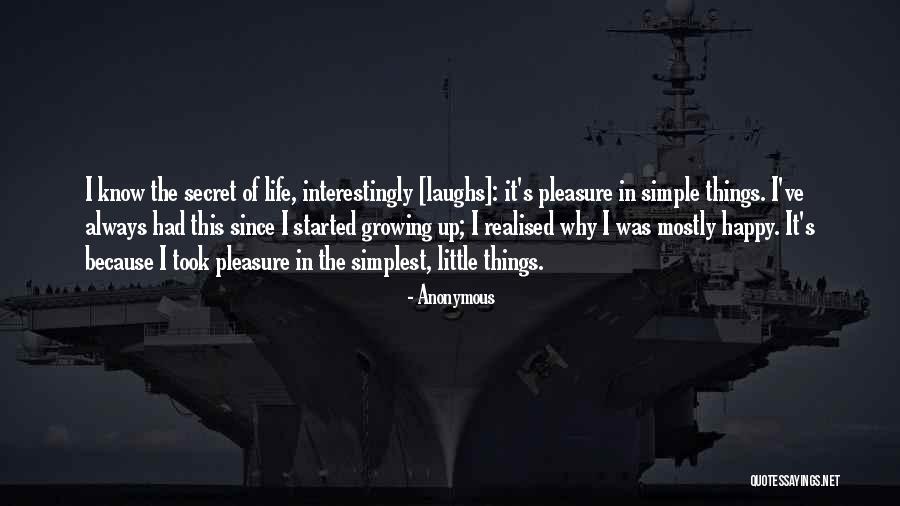 Growing Up Happy Quotes By Anonymous Growing Up Happy Quotes By Anonymous