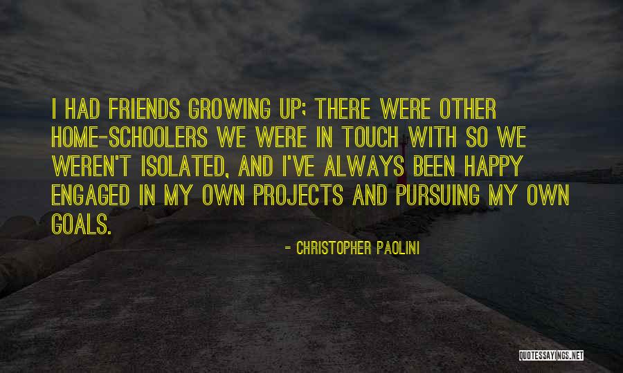 Growing Up Happy Quotes By Christopher Paolini Growing Up Happy Quotes By Christopher Paolini