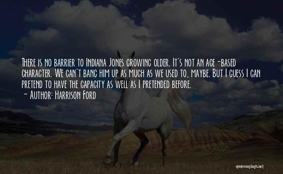 Growing Up In Indiana Quotes By Harrison Ford