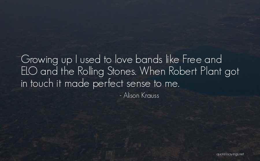 Growing Up In Love Quotes By Alison Krauss